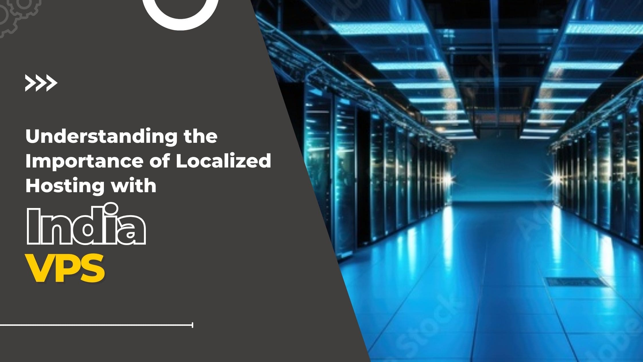 Understanding the Importance of Localized Hosting with India VPS