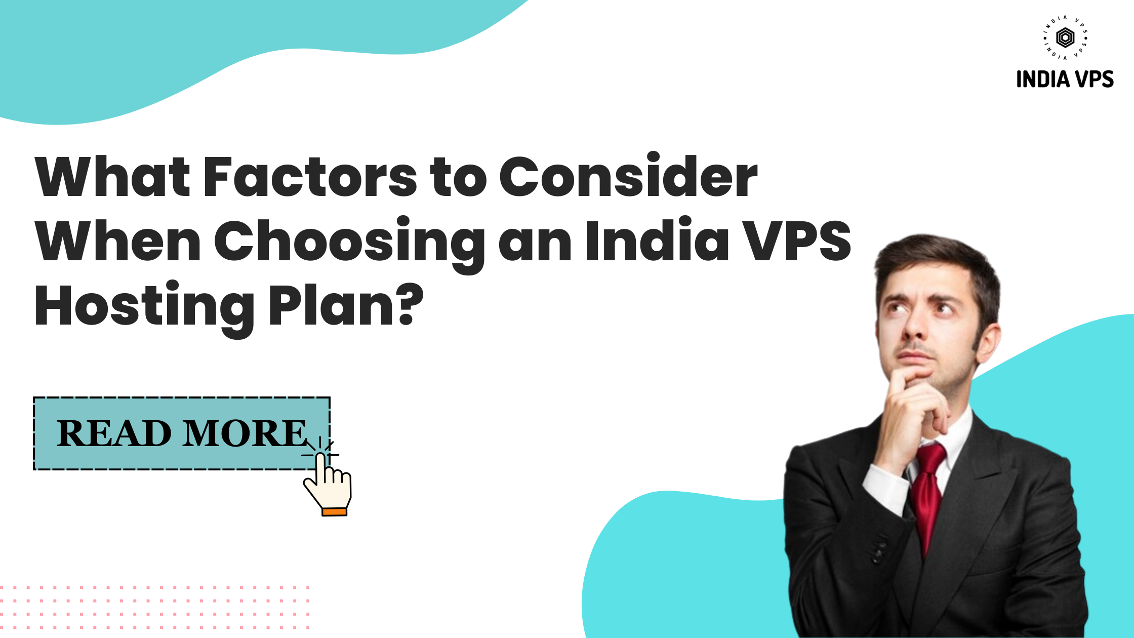 What Factors to Consider When Choosing an India VPS Hosting Plan?